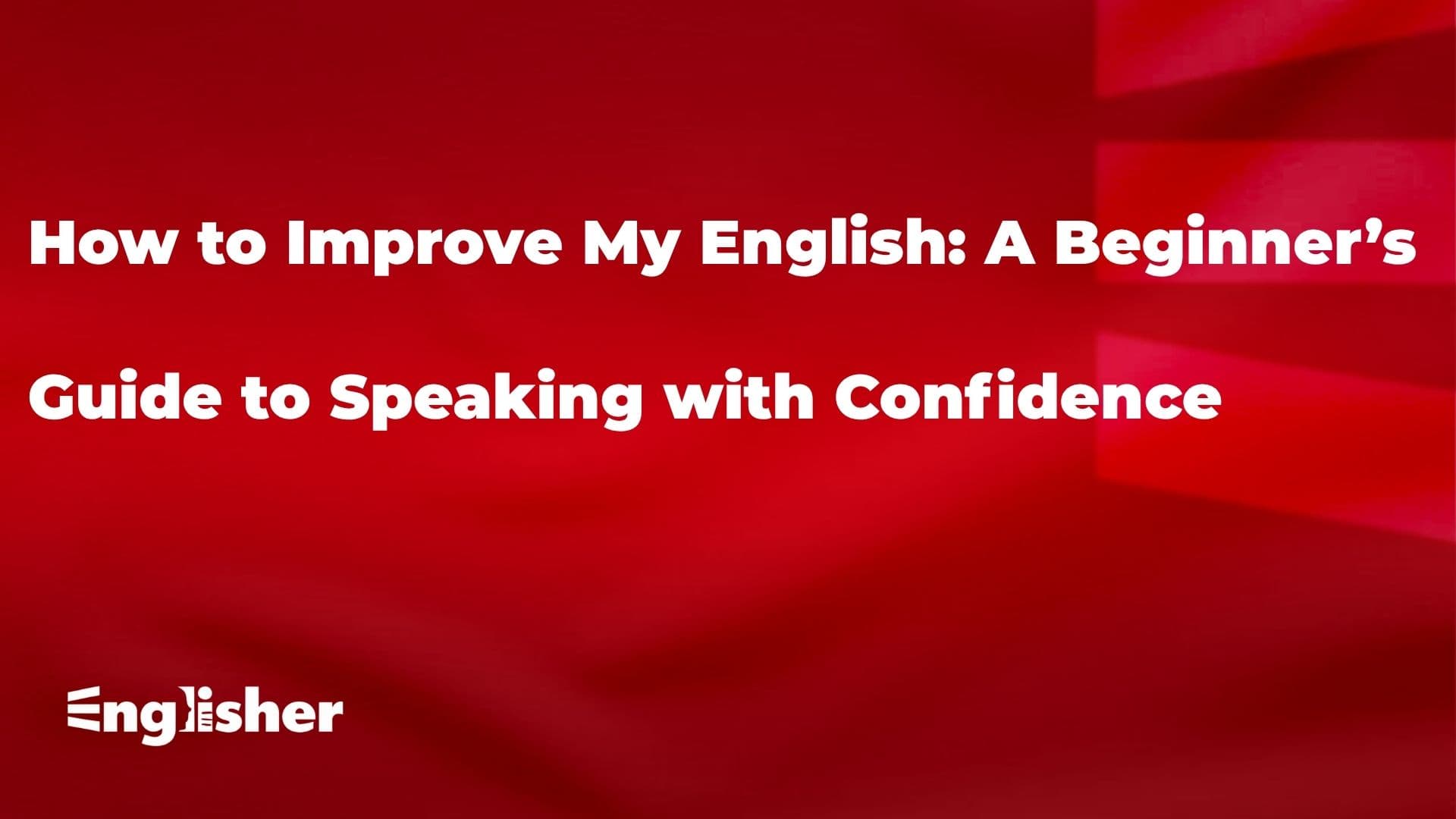 how to improve my english
